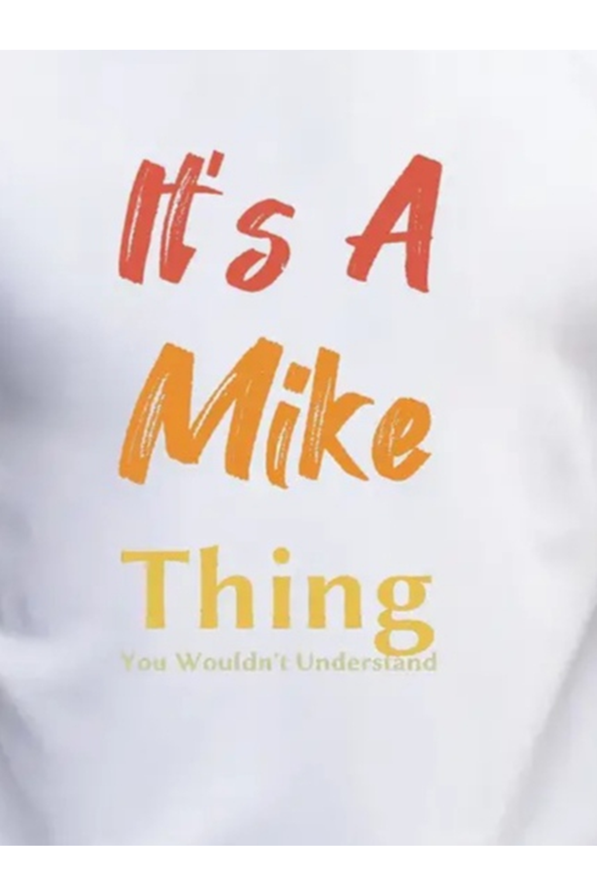 Erkek It Is A Mike Thing Baskılı Erkek T-shirt