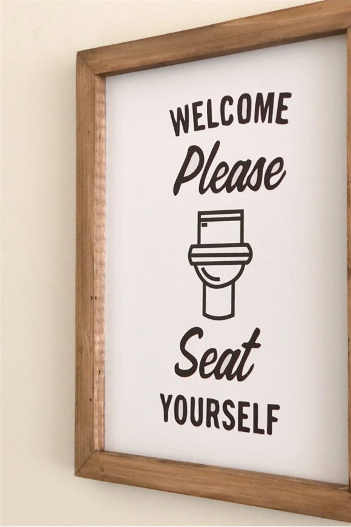 Banyo Welcome Please Seat Yourself Ahşap Çerçeve 23 x 30