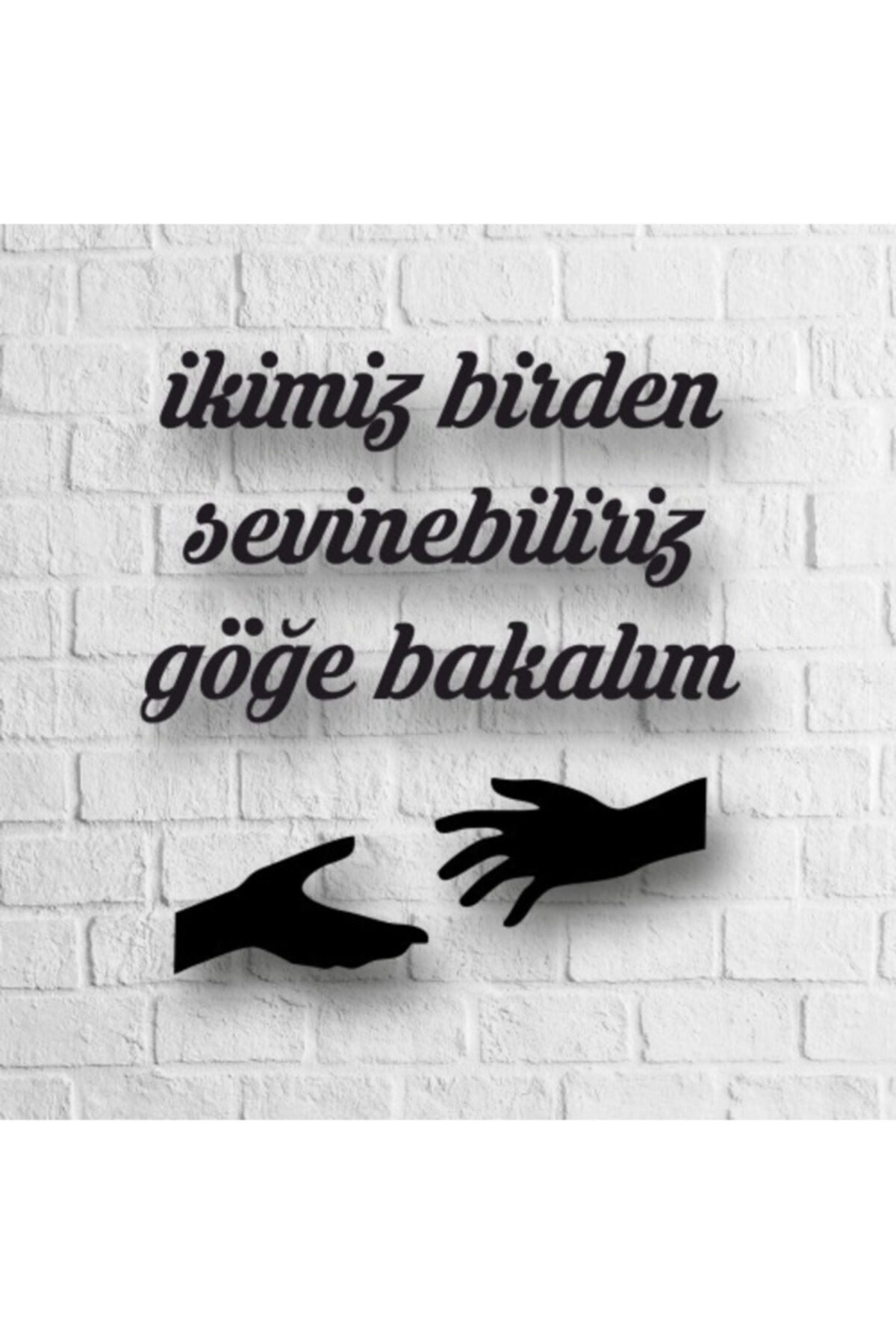 Ikimiz Birden Sevinebiliriz Göğe Bakalım 40 x 40