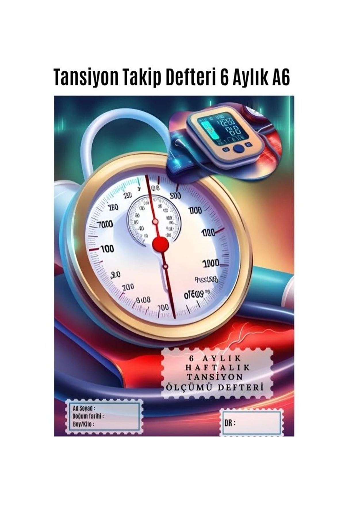 Tansiyon Ölçüm Takip Çizelgesi Defteri A Kalite Özel Tasarım 6 Aylık A6 Boyut