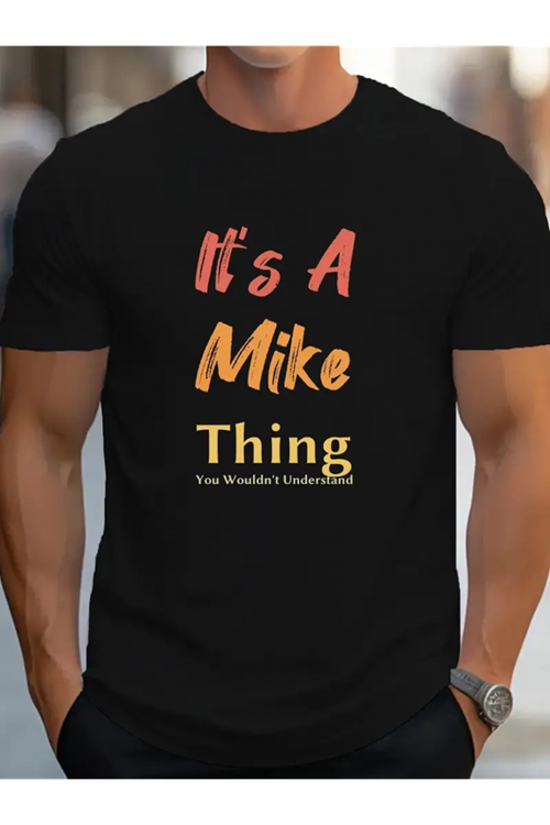 Erkek It Is A Mike Thing Baskılı Erkek T-shirt